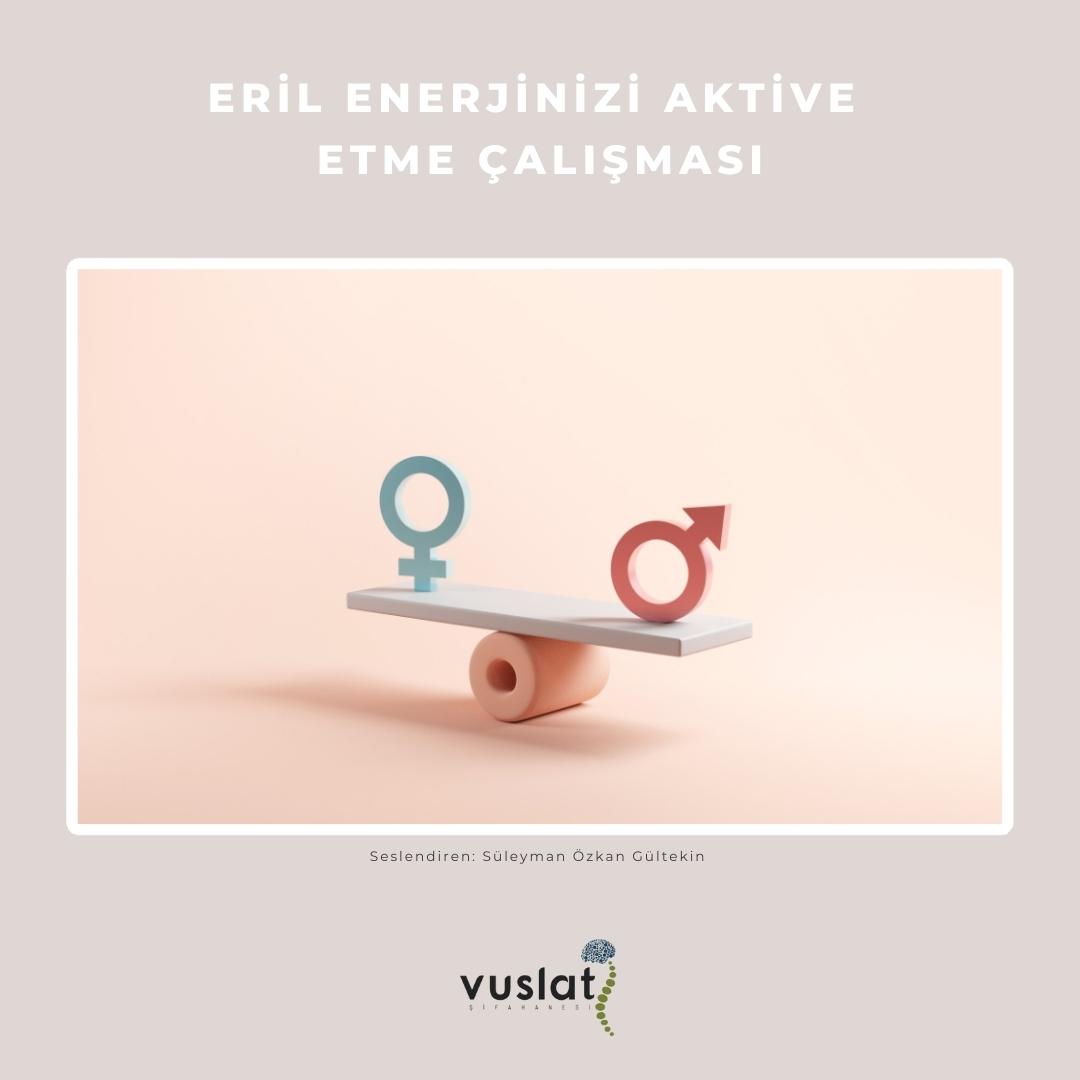 Eril Enerjinizi aktive edin